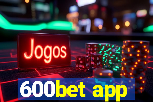 600bet app